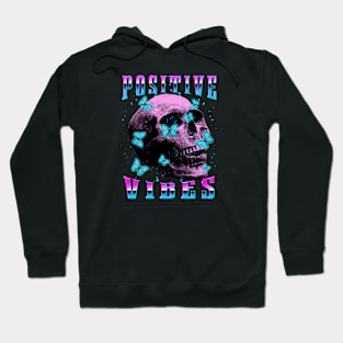 positive vibes - skull and butterflies Hoodie